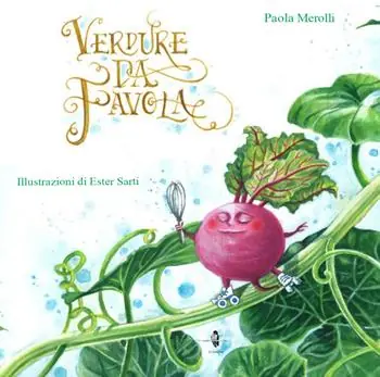 Verdure da favola. Ediz. illustrata Affare