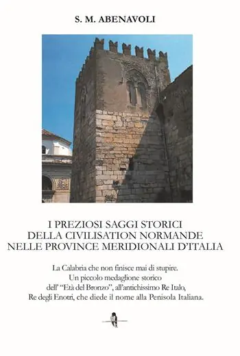 Offerta Limitata I preziosi saggi storici della civilisation normande nelle province meridionali d’Italia. La Calabria che non finisce mai di stupire. Un piccolo medaglione storico dell‘Età del Bronzo, all‘antichissimo Re Italo, Re degli Enotri, che diede il nome alla penisola italiana
