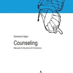 Soddisfatti O Rimborsati Counseling. Manuale di istruzione e formazione