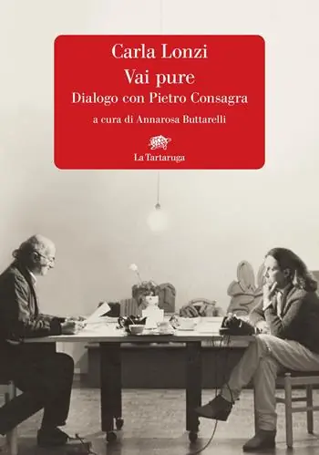 Vai pure. Dialogo con Pietro Consagra Spedito Oggi