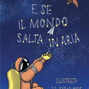 Compra Adesso E se il mondo salta in aria
