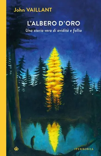 L‘albero d‘oro. Una storia vera di avidità e follia Scelto Dai Clienti