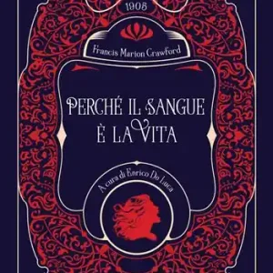 Perché il sangue è la vita. Ediz. illustrata Di Tendenza