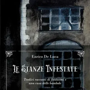 Bestseller Le stanze infestate. Tredici racconti di fantasmi e una casa delle bambole. Vol. 6