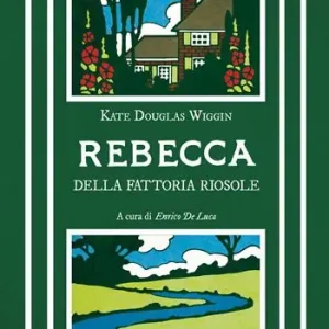 Rebecca della fattoria Riosole. Ediz. integrale Reso Gratuito