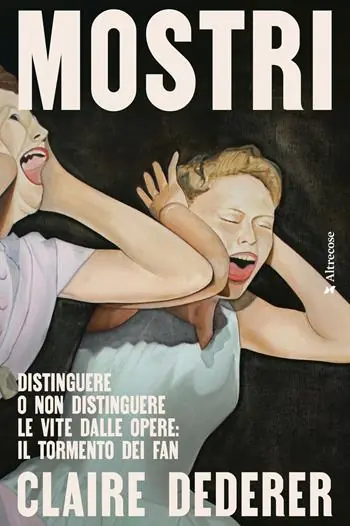 Mostri. Distinguere o non distinguere le vite dalle opere il tormento dei fan Occasione Imperdibile