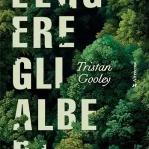Leggere gli alberi. Una guida per capirli, dalle radici alle foglie Nuovo Arrivo
