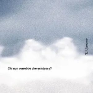 Solo Oggi Il desiderio di Dio. Chi non vorrebbe che esistesse?