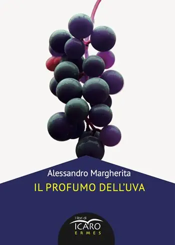 Il profumo dell‘uva. Nuova ediz. Ultimissimo Modello