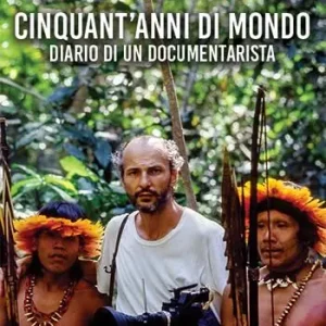 Cinquant‘anni di mondo. Diario di un documentarista Spedito Oggi
