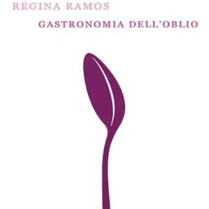Gastronomia dell‘oblio. Testo spagnolo a fronte Professionale