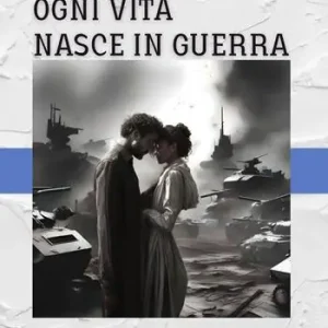 Prezzo Conveniente Ogni vita nasce in guerra