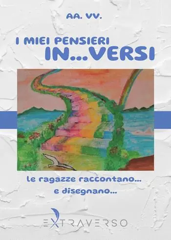I miei pensieri in... versi. Le ragazze raccontano... e disegnano... Miglior Prezzo