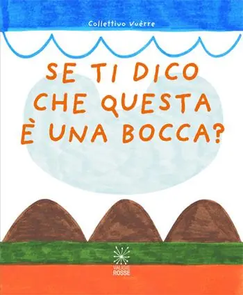 Nuova Collezione Se ti dico che questa è una bocca?