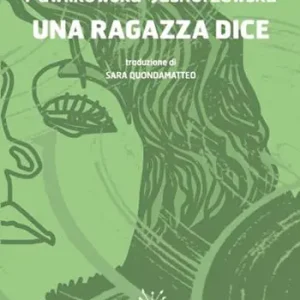 Una ragazza dice. Edi. italiana e polacca. Ediz. bilingue Quantità Limitata