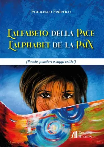 Scelto Dai Clienti L‘alfabeto della pace - L‘alphabet de la paix. Poesie, pensieri e saggi critici. Ediz. bilingue