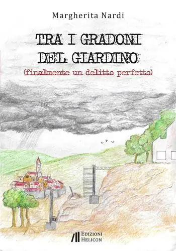 Tra i gradoni del giardino. Finalmente un delitto perfetto Prezzo Basso