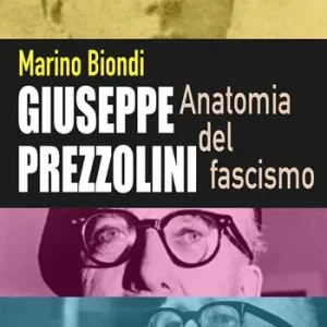 Must-Have Giuseppe Prezzolini. Anatomia del fascismo