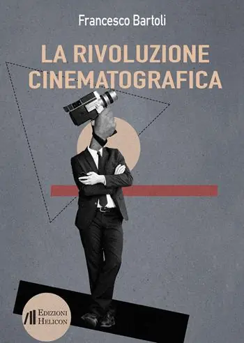 La rivoluzione cinematografica. Trattato critico Non Perdere