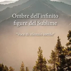 Prezzo Basso Ombre dell‘infinito, figure del sublime Voce di silenzio sottile