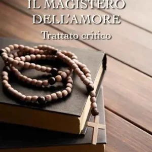 Offerta Limitata Il magistero dell‘amore. Trattato critico