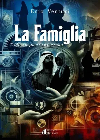 Affare La Famiglia. Traffici di guerra e passioni
