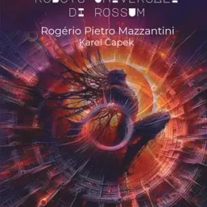 RUR. Robots Universali di Rossum Soddisfatti O Rimborsati
