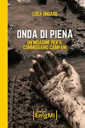 Onda di piena. Un‘indagine per il commissario Campani Scelto Dai Clienti