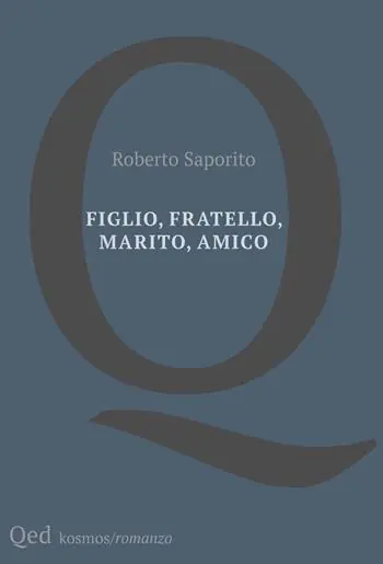 Novità Figlio, fratello, marito, amico