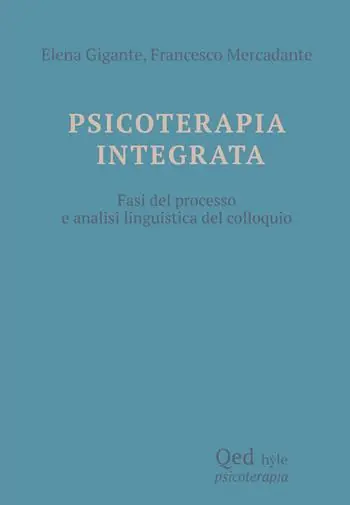 Saldi Psicoterapia integrata. Fasi del processo e analisi linguistica del colloquio