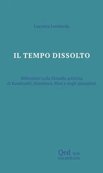Affare Il tempo dissolto. Riflessioni sulla filosofia artistica