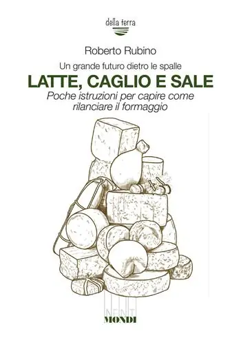 Latte, caglio e sale. Un grande futuro dietro le spalle. Poche istruzioni per capire come rilanciare il formaggio Sconto