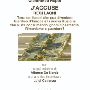 Offerta Del Giorno J‘accuse regi lagni. Terra dei fuochi che può diventare giardino d‘Europa e la nuova illusione che si sta consumando ignominiosamente. Rimaniamo a guardare?
