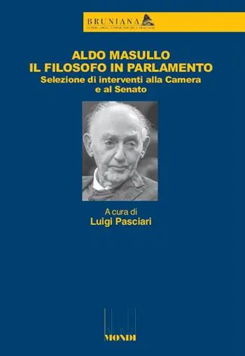 Aldo Masullo. Il filosofo in Parlamento. Selezione di interventi alla Camera e al Senato Miglior Prezzo