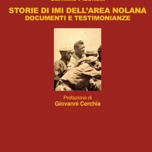 Prezzo Scontato Storie di IMI dell‘area nolana. Documenti e testimonianze