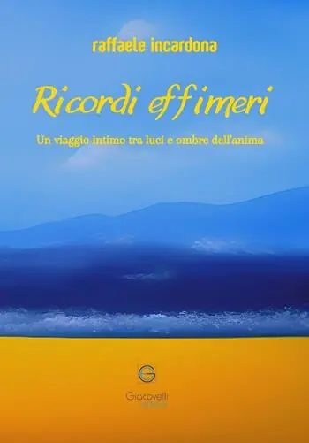 Ricordi effimeri. Un viaggio intimo tra luci e ombre dell‘anima Offerta
