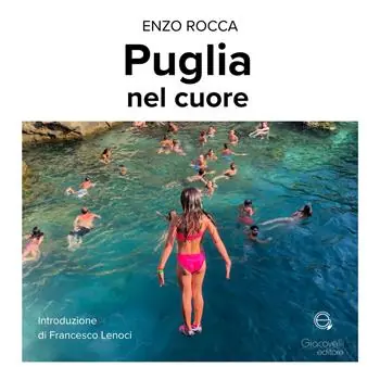 Puglia nel cuore. Ediz. a colori Occasione Imperdibile