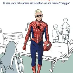Alla ricerca della speranza. La vera storia di Francesco Pio Tarantino e di una madre «coraggio» Offerta