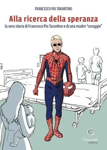 Alla ricerca della speranza. La vera storia di Francesco Pio Tarantino e di una madre «coraggio» Offerta