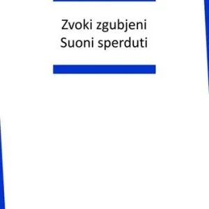 Zvoki zgubjeni-Suoni sperduti. Ediz. bilingue Ultimissimo Modello