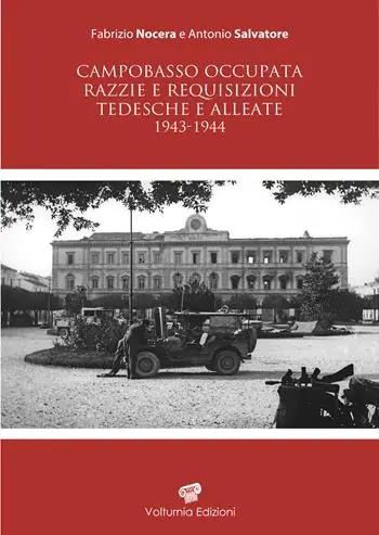 Nuova Collezione Campobasso occupata. Razzie e requisizioni tedesche e alleate 1943-1944
