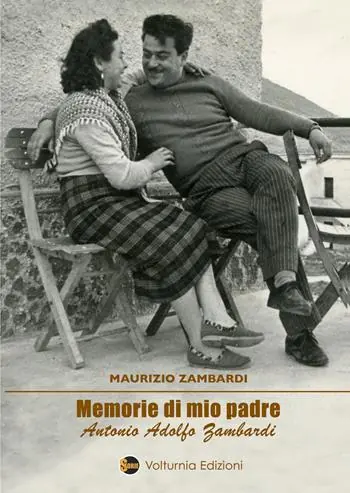 Spedizione Espresso Memorie di mio padre Antonio Adolfo Zambardi