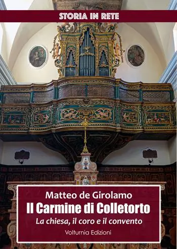 il Carmine di Colletorto. La chiesa, il coro e il convento Popolare