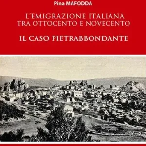 Economico L‘emigrazione italiana tra Ottocento e Novecento. Il caso Pietrabbondante