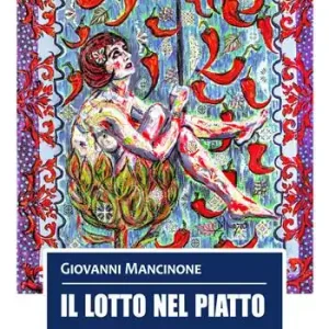 Economico Il lotto nel piatto. I piatti della tradizione mediterranea accoppiati ai numeri del lotto
