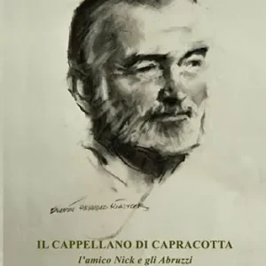 Novità Il cappellano di Capracotta. L‘amico Nick e gli Abruzzi ub «Addio alle armi» di E. Hemingway