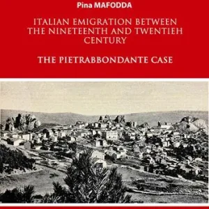Italian emigration between the Nineteenth and Twentieh century. The Pietrabbondante case Ordina Subito