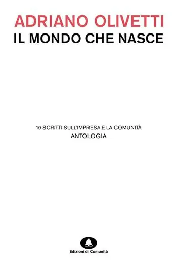 Il mondo che nasce. 10 scritti sull‘impresa e la comunità Compra Oggi Stesso