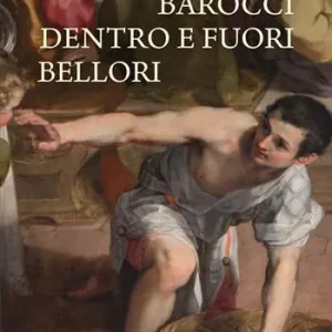 Barocci dentro e fuori Bellori Offerta Speciale