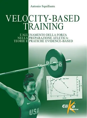 Prezzo Ridotto Velocity-Based Training. L‘allenamento della forza nella preparazione atletica teorie e pratiche evidence-based